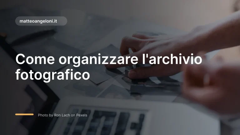 Immagine in evidenza per Come organizzare l'archivio fotografico