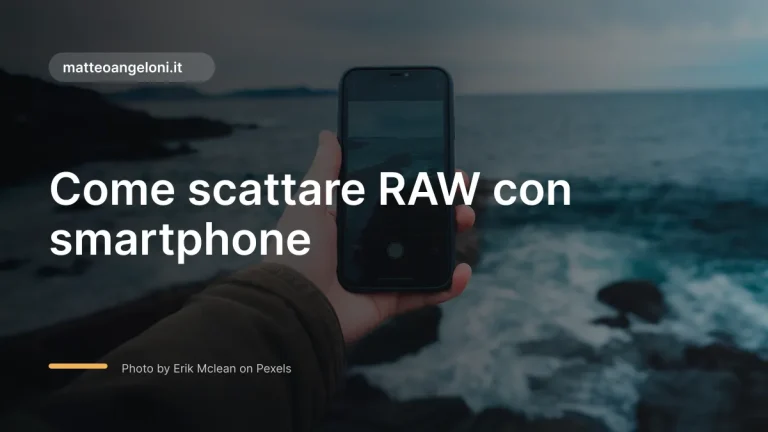 Immagine in evidenza per Come scattare RAW con smartphone