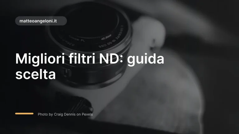 Immagine in evidenza per Migliori filtri ND: guida scelta