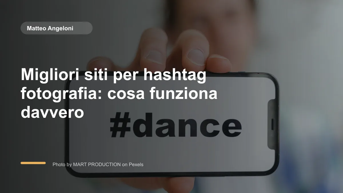 Migliori siti per hashtag fotografia: cosa funziona davvero
