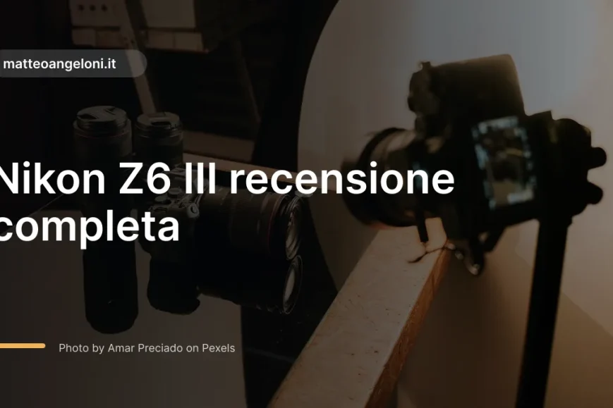Immagine in evidenza per Nikon Z6 III recensione completa