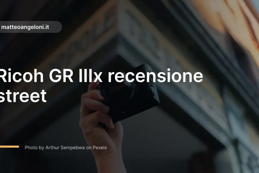 Immagine in evidenza per Ricoh GR IIIx recensione street