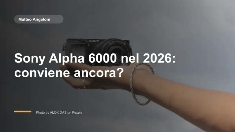 Immagine in evidenza per Sony Alpha 6000 nel 2026: conviene ancora?